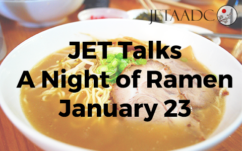 1/23: POSTPONED – JET Talks – A Night of Ramen